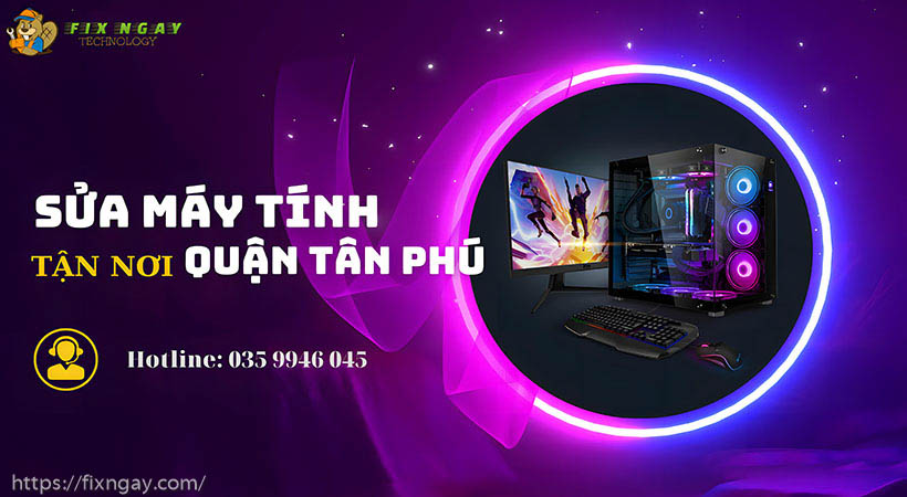 sửa máy tính tận nơi Tân Phú