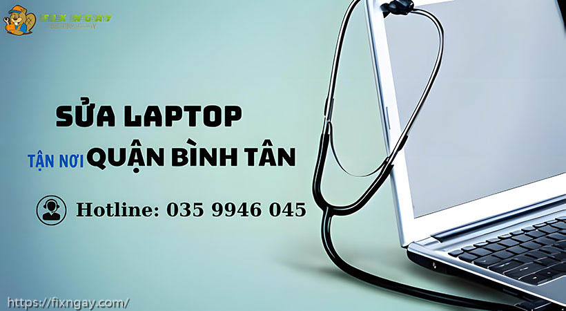 sửa laptop tận nơi quận Bình Tân