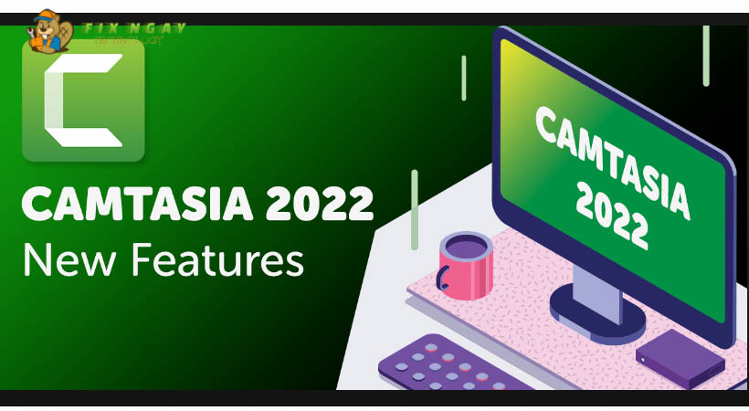 Camtasia 2022 -Hướng dẫn cài đặt.