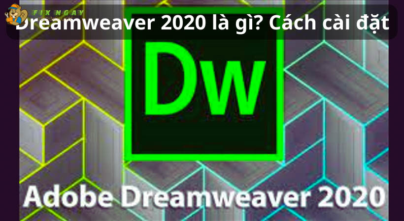 Dreamweaver 2020 là gì